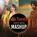 MASHUP: Manje Bistre | Gippy Grewal, Sonam Bajwa | Punjabi Song | Movie is Released Now | Saga Music