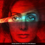 MOM Poster: Sridevi Shares Yet Another Intense Poster Of The Film