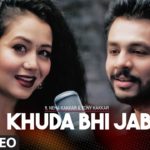Khuda Bhi Jab Video Song – Tony Kakkar & Neha Kakkar-
